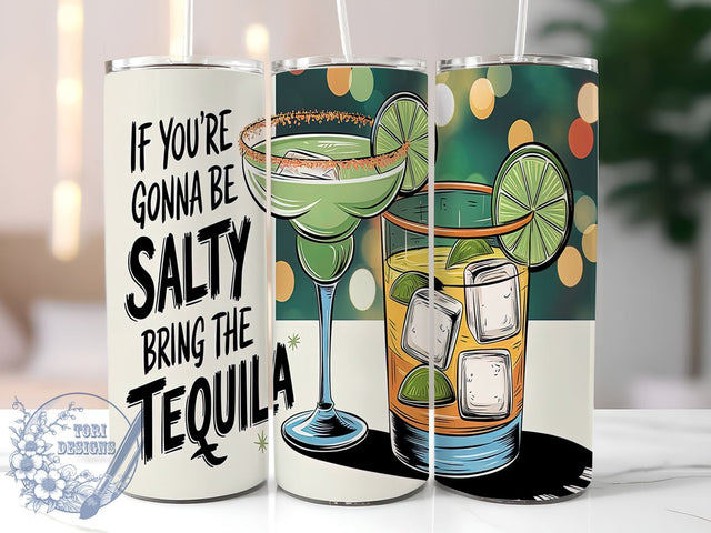 Salty Tumbler, Bring the Tequila, Funny Tumbler Wrap, 20oz Sublimation, Digital Download, Sarcastic Gift, Unique Drinkware Sublimation ToriDesigns 