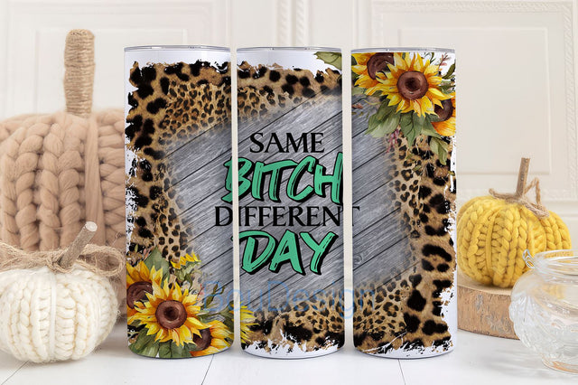Same Bitch Different Day Trendy Cute Sublimation Design, Wrap 20 oz, Digital Download For Tumbler, Sarcastic Funny Bad Mom PNG Sublimation BouDesign 