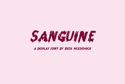 Sanguine - A Drippy Sans Font Font Beck McCormick 