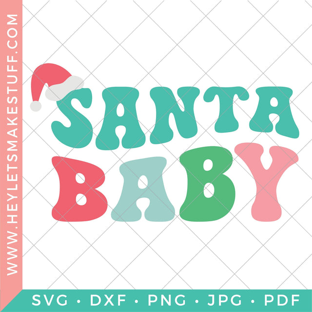 Santa Baby SVG Hey Let's Make Stuff 