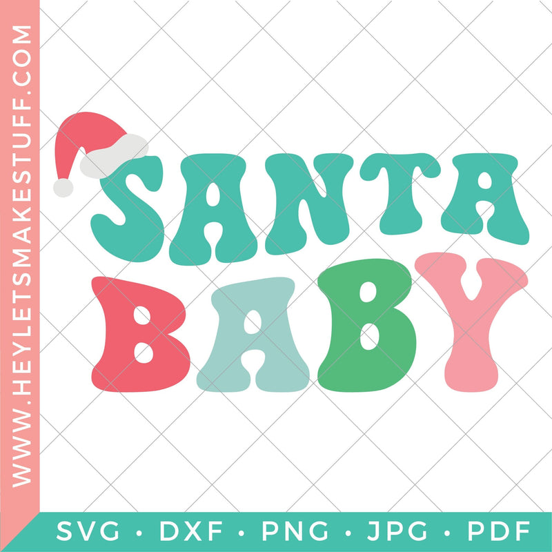 Santa Baby SVG Hey Let's Make Stuff 