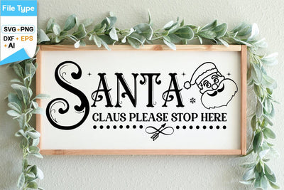 Santa Claus Please Stop Here SVG Cut File, Christmas porch sign SVG Design, Farmhouse Christmas Sign SVG ,SVGs, Food & Drink, Print & Cut, Quotes and Sayings SVG DesignPlante 503 