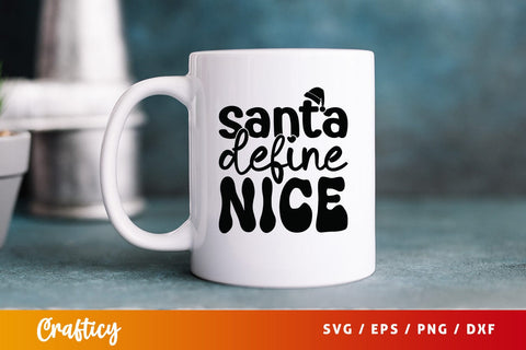 Santa define nice SVG Design SVG Designangry 