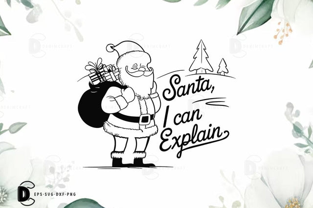 Santa I can explain, Christmas Quote SVG T-shirt SVG FiveStarCrafting 