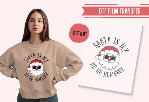 Santa Is My Ho Ho Homeboy Iron On Transfer Physical So Fontsy T-Shirt Iron-On Transfer Shop