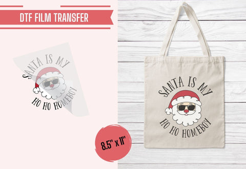 Santa Is My Ho Ho Homeboy Iron On Transfer Physical So Fontsy T-Shirt Iron-On Transfer Shop