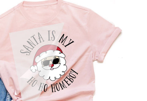 Santa Is My Ho Ho Homeboy Iron On Transfer Physical So Fontsy T-Shirt Iron-On Transfer Shop