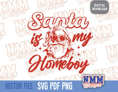 Santa Is My Homeboy Svg, Funny Santa Svg, Funny Santa Png, Kids Santa Svg, Toddler Svg SVG NMMDesignsShop 