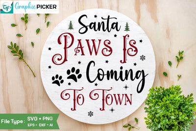 Santa Paws Is Coming To Town Round Sign SVG Design, Christmas SVG Design, Christian Round Ornaments, Nativity Christmas SVG Design, SVGs,Quotes and Sayings,Food & Drink,On Sale, Print & Cut SVG DesignPlante 503 