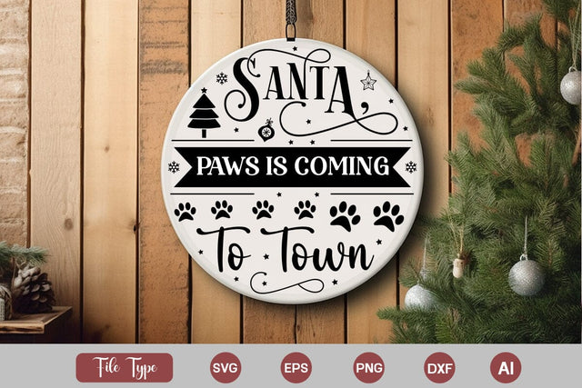 Santa Paws Is Coming To Town Round Sign SVG, Dog Christmas Round Sign SVG, Pet Animal Quotes, SVGs,Quotes and Sayings,Food & Drink,On Sale, Print & Cut SVG DesignPlante 503 