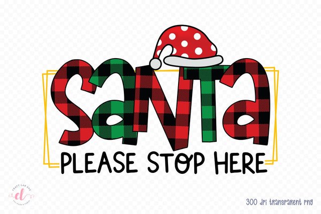Santa Please Stop Here, Christmas PNG Sublimation Sublimation CraftLabSVG 