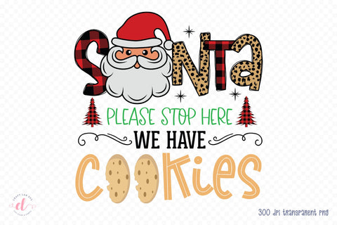 Santa Please Stop Here We Have Cookies PNG Sublimation CraftLabSVG 