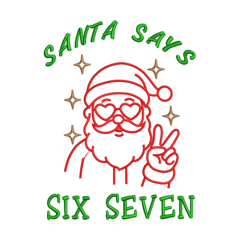 Santa Says Six Seven Embroidery Design, 67 Santa Xmas Embroidery Pattern – PES PEC DST Exp Jef Vp3, Christmas Meme Machine Embroidery File Embroidery/Applique DESIGNS HappyDesignStudio 