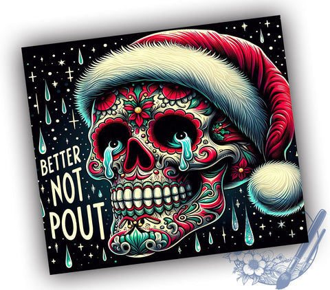 Santa Skeleton Tumbler, Better Not Pout Design, 20oz Sublimation, Christmas Drinkware, Funny Holiday Gift, Unique Santa Tumbler, Festive Skeleton Wrap Sublimation ToriDesigns 