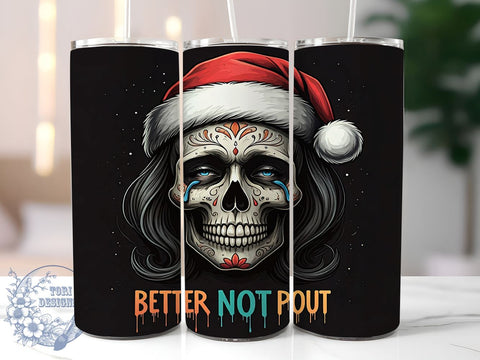 Santa Skeleton Tumbler, Better Not Pout Design, 20oz Sublimation, Christmas Drinkware, Funny Holiday Gift, Unique Santa Tumbler, Festive Skeleton Wrap Sublimation ToriDesigns 