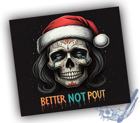 Santa Skeleton Tumbler, Better Not Pout Design, 20oz Sublimation, Christmas Drinkware, Funny Holiday Gift, Unique Santa Tumbler, Festive Skeleton Wrap Sublimation ToriDesigns 