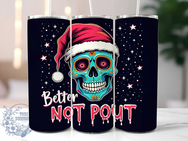 Santa Skeleton Tumbler, Better Not Pout Design, 20oz Sublimation, Christmas Drinkware, Funny Holiday Gift, Unique Santa Tumbler, Festive Skeleton Wrap Sublimation ToriDesigns 