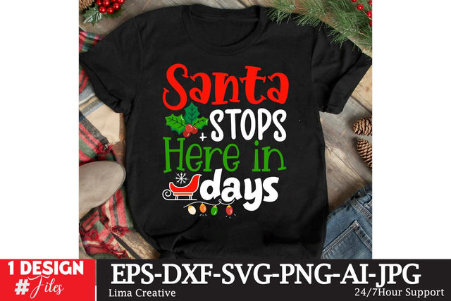 Santa Stop Here In Days SVG Cut File,Christmas SVG Design,Christmas PNG,Christmas SUblimation,Christmas T-shirt DEsign,Christmas SVG Bundle SVG Insomnia Std 