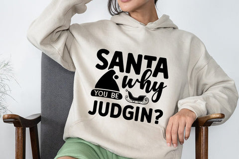 Santa Why You Be Judgin SVG Angelina750 