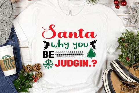 Santa why you be judgin SVG Angelina750 