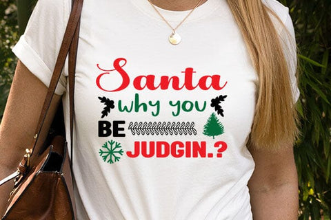 Santa why you be judgin SVG Angelina750 