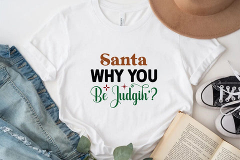 Santa Why You Be Judgin SVG Angelina750 