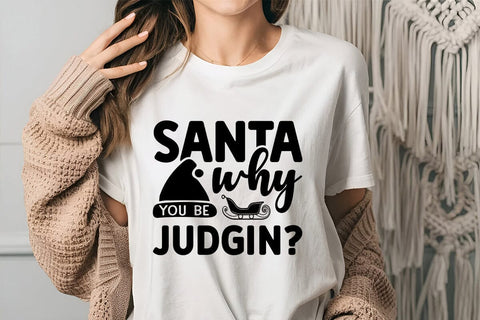 Santa Why You Be Judgin SVG Angelina750 