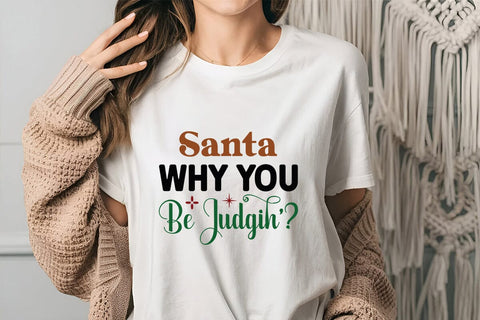 Santa Why You Be Judgin SVG Angelina750 