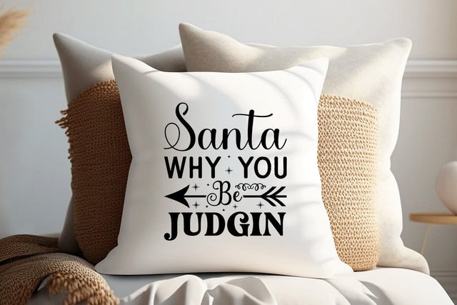 Santa Why You Be Judgin SVG Angelina750 