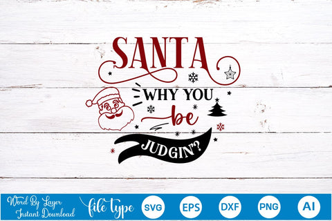 Santa Why You Be Judgin'? SVG Design SVGs,Quotes and Sayings,Food & Drink,On Sale, Print & Cut SVG DesignPlante 503 