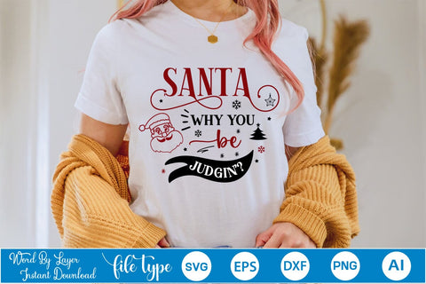 Santa Why You Be Judgin'? SVG Design SVGs,Quotes and Sayings,Food & Drink,On Sale, Print & Cut SVG DesignPlante 503 