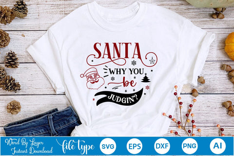 Santa Why You Be Judgin'? SVG Design SVGs,Quotes and Sayings,Food & Drink,On Sale, Print & Cut SVG DesignPlante 503 