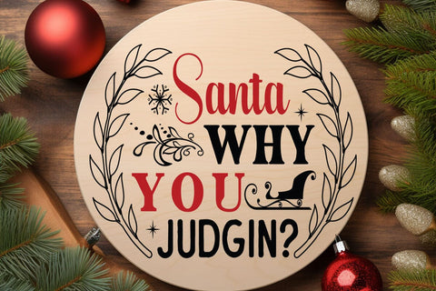 Santa why you judgin SVG Angelina750 