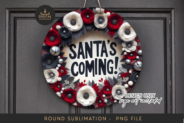 Santa's Coming! Sublimation PNG - Round Floral Wreath Art Sublimation BijouBay 