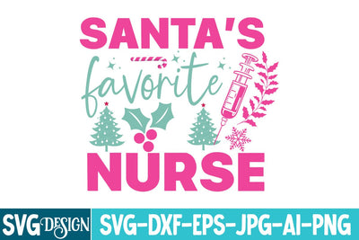 Santas Favorite Nurse SVG Design,Santas Favorite Nurse Sublimation Design,Christmas SVG Design,Christmas Quotes SVG BlackCatsMedia 