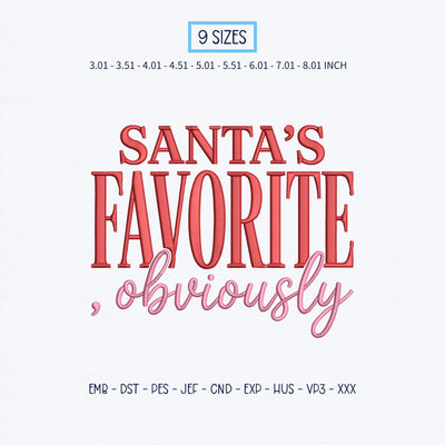 Santa's Favorite Obviously Embroidery Design – Funny Christmas Saying Holiday Typography Machine Embroidery File Embroidery/Applique DESIGNS PatternFeed8 