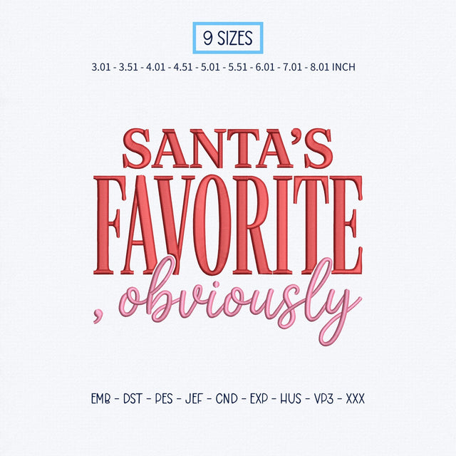 Santa's Favorite Obviously Embroidery Design – Funny Christmas Saying Holiday Typography Machine Embroidery File Embroidery/Applique DESIGNS PatternFeed8 