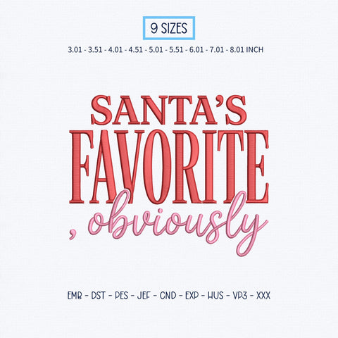 Santa's Favorite Obviously Embroidery Design – Funny Christmas Saying Holiday Typography Machine Embroidery File Embroidery/Applique DESIGNS PatternFeed8 