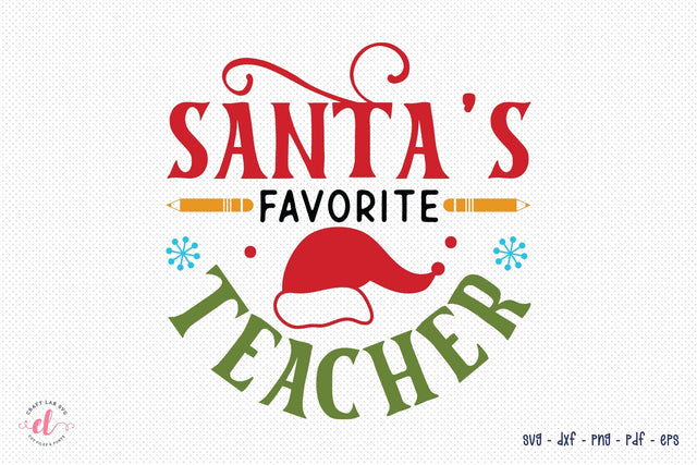 Santa's Favorite Teacher - Christmas SVG SVG CraftLabSVG 