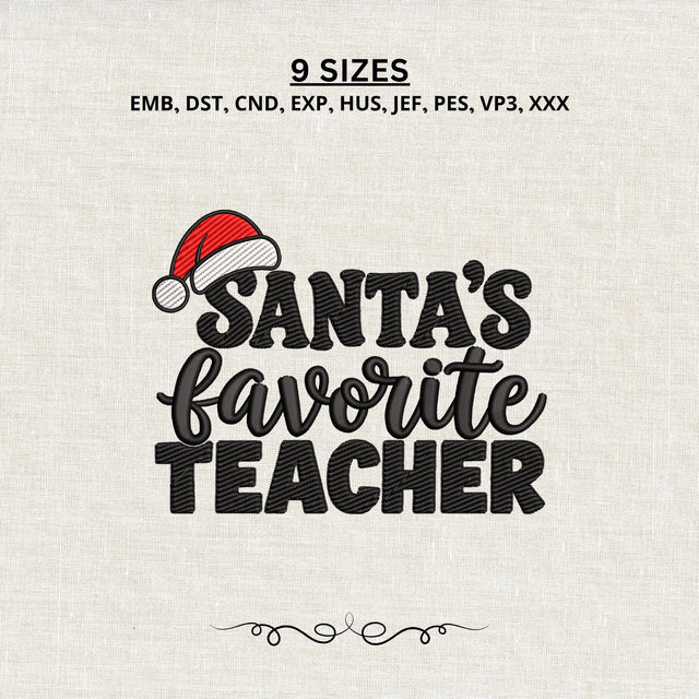 Santa’s Favorite Teacher Embroidery Design – Christmas Teacher Holiday Machine Embroidery File Embroidery/Applique DESIGNS PatternFeed8 