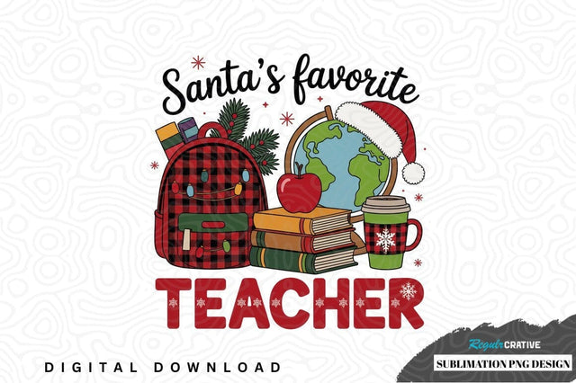 Santa's favorite teacher sublimation png design Sublimation Regulrcrative 