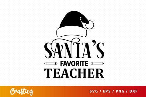 Santas favorite teacher Svg Design SVG Designangry 
