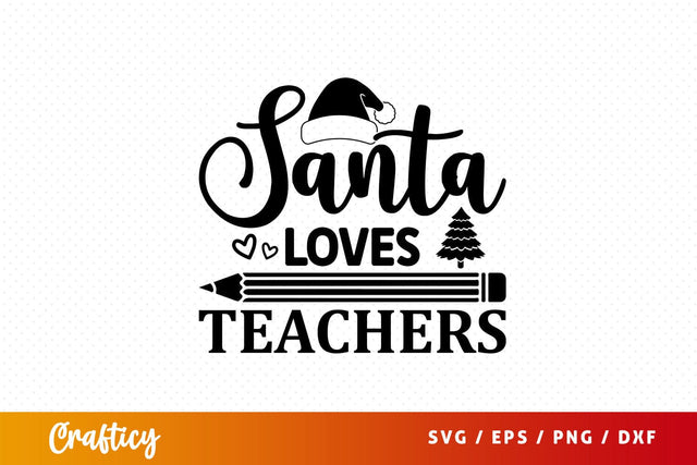 Santas favorite teacher Svg Design SVG Designangry 