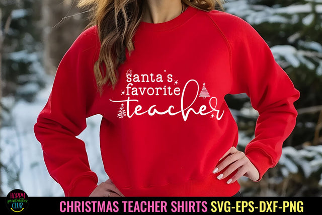 Santa's Favorite Teacher SVG I Christmas Teacher Shirt SVG SVG Happy Printables Club 