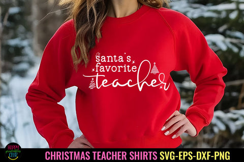 Santa's Favorite Teacher SVG I Christmas Teacher Shirt SVG SVG Happy Printables Club 