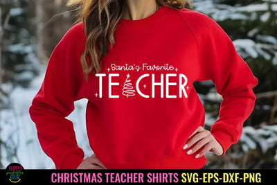 Santa's Favorite Teacher SVG I Christmas Teacher Shirt SVG SVG Happy Printables Club 