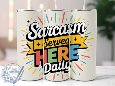 Sarcasm Daily 20oz Tumbler, Sarcasm Daily Wrap, Humor Sublimation Design, Sarcastic Quote PNG, Sassy Tumbler Wrap, 20oz Tumbler Sublimation ToriDesigns 