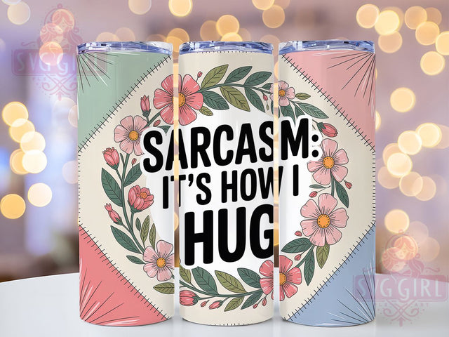 Sarcasm Hug 20oz Tumbler, Funny Quote Tumbler, Humor Wrap, Sarcastic PNG Design, Sublimation Design, 20oz Tumbler Wrap, Office Cup Design Sublimation SvggirlplusArt 