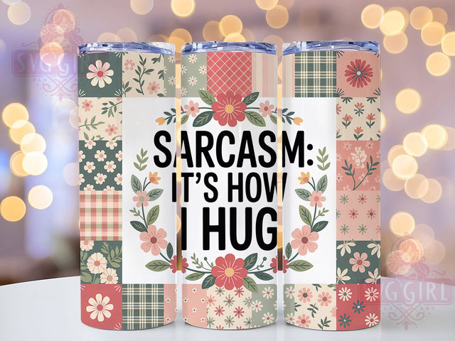 Sarcasm Hug 20oz Tumbler, Funny Quote Tumbler, Humor Wrap, Sarcastic PNG Design, Sublimation Design, 20oz Tumbler Wrap, Office Cup Design Sublimation SvggirlplusArt 
