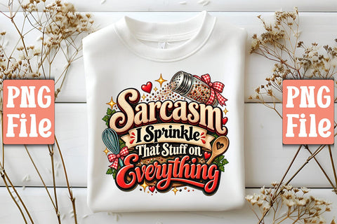 Sarcasm I Sprinkle That Stuff on Everything PNG Sublimation Craftlabsvg24 